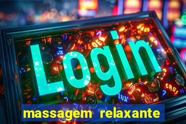 massagem relaxante em betim